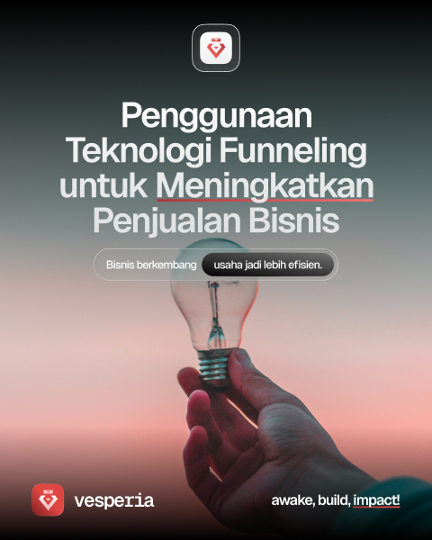 Penggunaan Teknologi Funneling untuk Meningkatkan Penjualan Bisnis